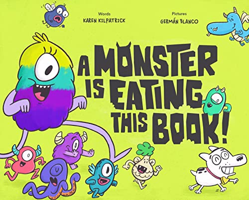 A MONSTER IS EATING THIS BOOK. Science Fiction, Fantasy & Magic, Humorous stories. Ages 4-8 years old